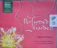 The Perfumed Garden written by Sheikh Nefzaoui - Richard Burton (Trans.) performed by Jonathan Keeble on Audio CD (Unabridged)